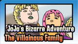 JoJo's Bizarre Adventure|The Villainous Family