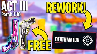 Valorant: CRAZY Deathmatch REWORK! & FREE Upgradeable Gun Skin! // Valorant Act 3 // Patch 1.10