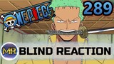 One Piece Episode 289 Blind Reaction - THIS ZORO!!!