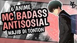 6 Rekomendasi Anime Dimana MC Badass dan Antisosial