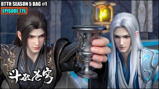 BTTH SEASON 5 EPISODE 175 SUB INDO - XIAO YAN CIPTAKAN ALIANSI DEWA MUSNAHKAN ISTANA JIWA
