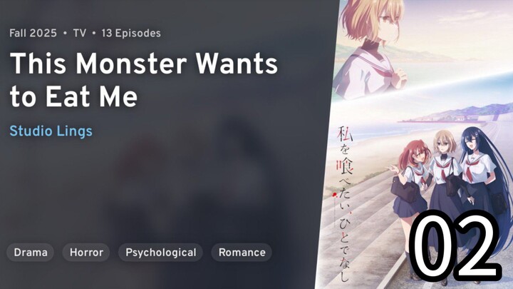 Watashi wo Tabetai, Hitodenashi | This Monster Wants To Eat Me Episode 02