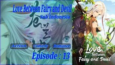 Eps - 13 | Love Between Fairy And Devil Sub Indo