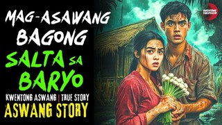 MAG ASAWANG BAGONG SALTA SA BARYO | True Story | 12/28/2024 🎬