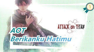[Attack on Titan /Mashup/Epik] Menyerang Manusia! Berikanku Hatimu!_1