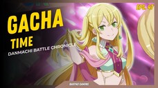 HOKI Parah ngegacha dapat chara di banner 😆😆 - DanMachi BATTLE CHRONICLE [Gacha Time eps.47]