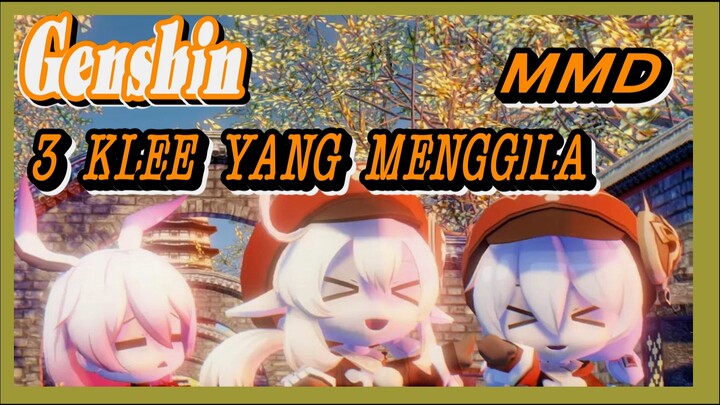 [Genshin, MMD] 3 Klee yang menggila