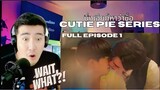 [REACTION] ZeeNuNew | Full Episode 1 :   นิ่งเฮียก็หาว่าซื่อ Cutie Pie Series | EP.1