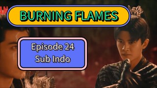 BURNING FLAMES EPS24 SUB INDO