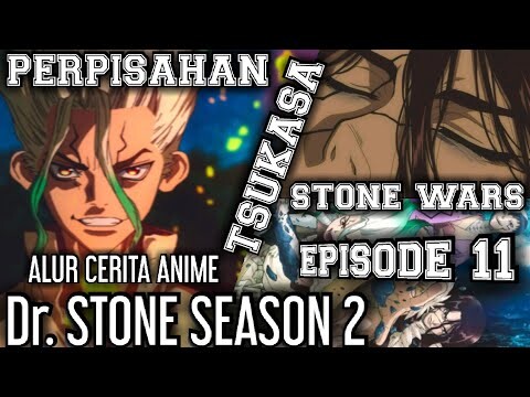 SELURUH ALUR CERITA ANIME Dr. STONE SEASON 2 | EPS 11