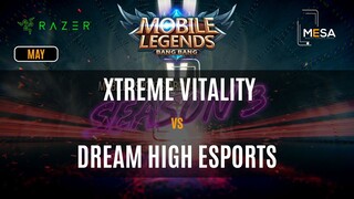 MeSA Season 3 Mobile Legends May: XTREME VITALITY VS DREAM HIGH ESPORTS