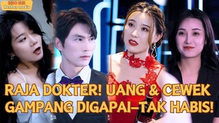 Raja dokter! Uang dan cewek mudah didapat, tak pernah habis
