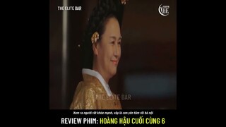 Review phim: Hoàng Hậu Cuối Cùng 6 (The Last Empress)Sunny bị hãm hại vào ngày cử hành hôn lễ