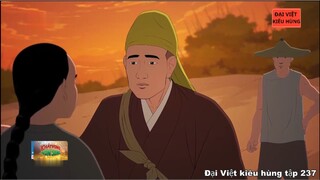 237 Đại Việt kiêu hùng - Thân thế của đại thi hào Nguyễn Du 1766-1820