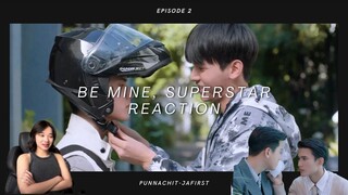 Be Mine, Superstar พี่พระเอกกับเด็กหมาในกอง Episode 2 Reaction (cut)