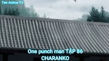 One punch man TẬP 86-CHARANKO