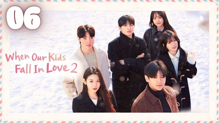 My Child's Romance Season 2 l EPISODE 06 l 내 새끼의 연애 2 l🇰🇷Friendsip,Romance