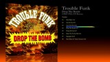Trouble Funk (1982) Drop The Bomb [1993 CD Reissue]