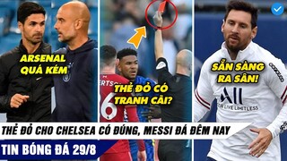 TIN BÓNG ĐÁ 29/8: Arsenal thảm hại, Liverpool chia điểm với Chelsea, Messi sẵn sàng ra sân đêm nay!