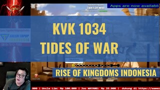 IM BACK..1034 UDAH KVK LAGI. LETS TALK ABOUT TIDES OF WAR [ RISE OF KINGDOMS INDONESIA ]