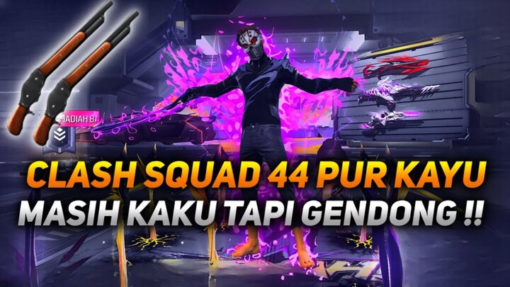 CLASH SQUAD 44 PUR KAYU MASIH KAKU TAPI BISA GENDONG !!