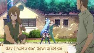 #KompetisiKreasiUnggahan4 , day 1 si nolep ke isekai bersama anomali dewi biru