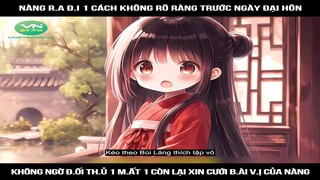 Review Truyện: Nàng ra đi 1 cách không rõ ràng trước ngày đại hôn, không ngờ đối thủ 1 m-ất 1 còn