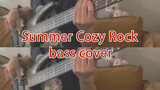 "Summer Cozy Rock" Bass Cover