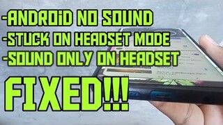 HOW TO FIX ANY ANDROID NO SOUND | STUCK ON HEADSET MODE | NO SOUND ON APPS BUT HAS SOUND ON CALLS