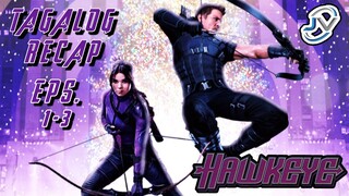 HAWKEYE EPISODES 1 - 3 | TAGALOG RECAP | Juan's Viewpoint Movie Recaps