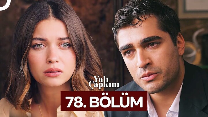 Yalı Çapkını VOSTFR - Épisode 78