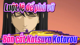 [Luật lệ để phá vỡ] Tập 147 Bản cắt Katsura Kotarou_B