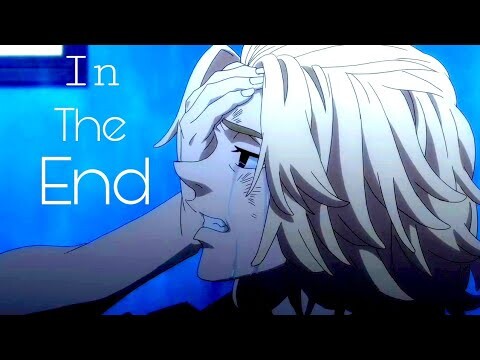 Tokyo Revengers 「AMV」- In The End