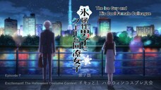 The Ice Guy and His Cool Female Colleague - Episode 7  (Kōri Zokusei Danshi to Kūru na Dōryō Joshi)