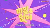 FRANKLY SPEAKING (SUB INDO) EP 6