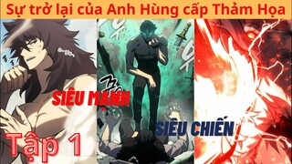 Sự Trở Lại Của Anh Hùng Cấp Thảm Họa Tập 1| Review Truyện Tranh Full