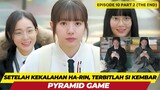 PYRAMID GAME - EPISODE 10 PART 02 (THE END) - SETELAH MENGALAHKAN HARIN, TERBITLAH SI KEMBAR