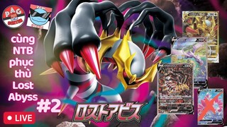 NTB phục thù Lost Abyss- Lost Abyss S11 | Pokemon TCG | PAG Center x Zeni TCG Store