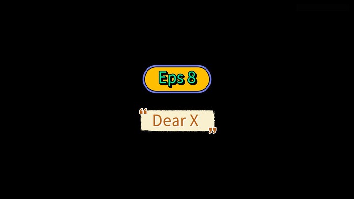 Dear X Eps 8 Subtitle Indonesia