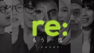 【8人合唱】もう一度 ⬘ @reproject9451 ||  Indonesian Utaite (?) Chorus