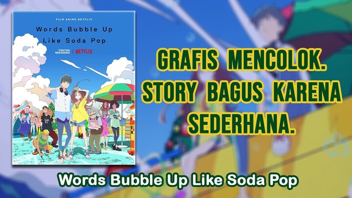 GRAFIS ANEH, CERITA STANDAR, TAPI BAGUS - REVIEW WORDS BUBBLE UP LIKE SODA POP