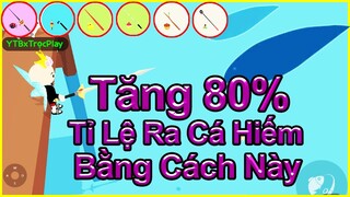 PLAY TOGETHER | Cách Tăng Tỉ Lệ Ra Cá Hiếm Game Play Together, Săn Cá Hiếm Thật Dễ Dàng