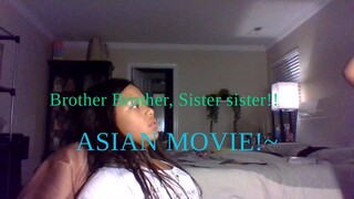 ( ASIAN MOVIE) Brother Brother, Sister sister