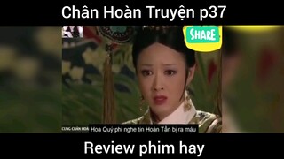 Review phim Chân Hoàn Truyện phần 37