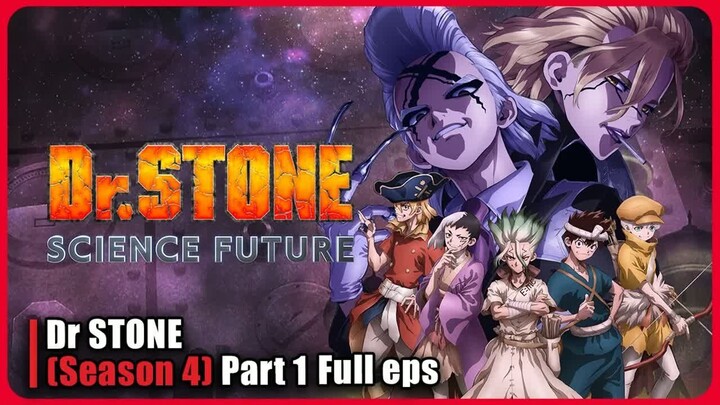 Seluruh alur cerita Dr STONE (season 4) Part 1