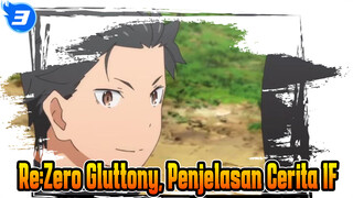 Re:Zero Gluttony, Penjelasan Cerita IF_3