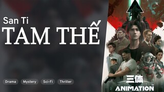 [Tập 08] | Tam Thế (The Three-Body Problems, San Ti) (2023) | [VIETSUB]