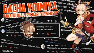 GACHA YOIMIYA!! - RITUAL EPIC dari Viewers Bisa Bikin YOIMIYA PULANG?!!