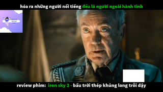 REVIEW PHIM : Bầu trời thép (p3) #rvphimkhoahoc