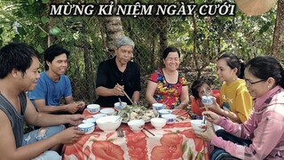 "MỪNG" Kỉ Niệm Ngày Cưới Con Cháu Về Sum Họp Đông Vui Hơn Cả Ngày Tết | CNTV #55